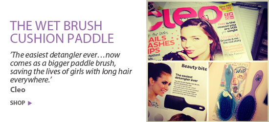 ’The easiest detangler ever…now comes as a bigger paddle brush, saving the lives of girls with long hair everywhere.’ Cleo