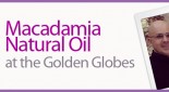 Macadamia Natural Oil at the Golden Globes